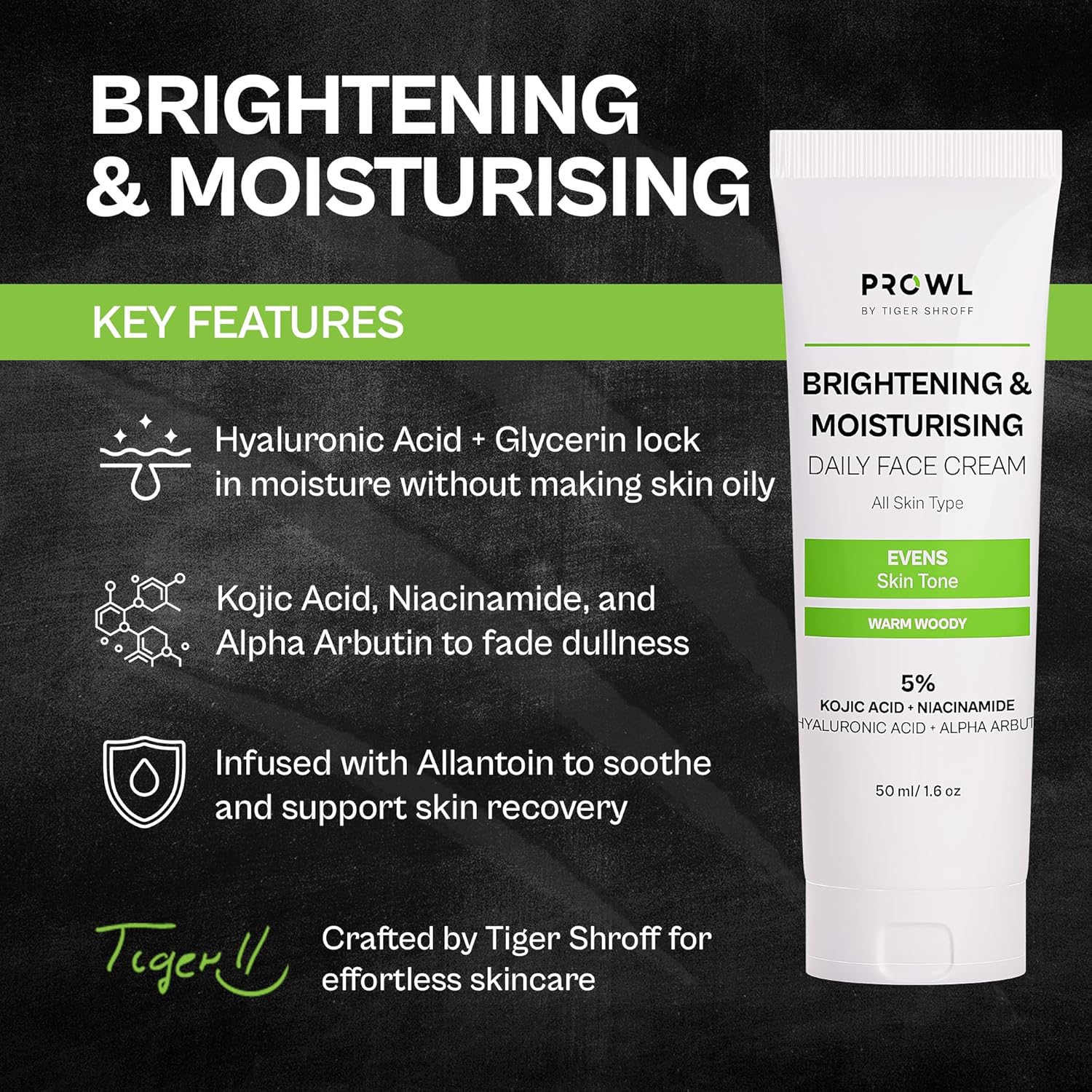 PROWL by Tiger Shroff Face Brightening Moisturizer Cream 5% Kojic Acid, Alpha Arbutin, Niacinamide & Hyaluronic Acid Daily Use Moisturiser For Dry Oily Combination All Skin...